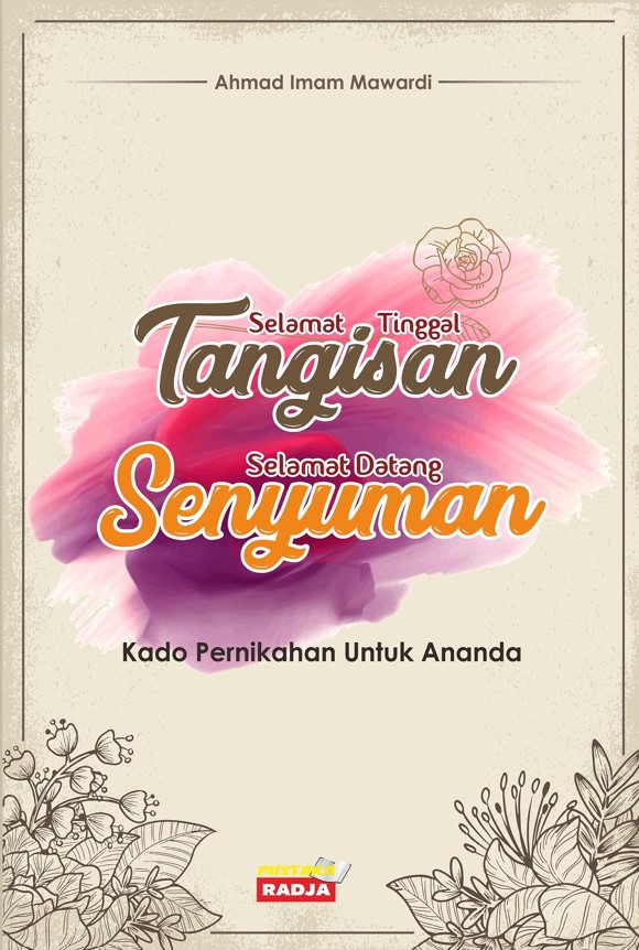 Selamat tinggal Tangisan,  Selamat Datang Senyuman  kado Pernikahan untuk ananda